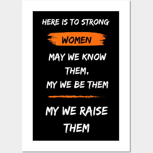 Feminist Graphic Tee Shirt with Strong Women Quote, feminism tshirt, womens gift for female friends, empowerment t shirt for ladies. Wall Art by SPEEDY SHOPPING